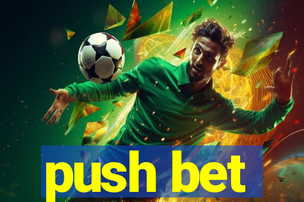 push bet